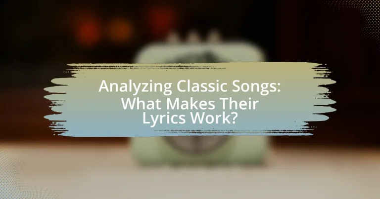 Analyzing Classic Songs: What Makes Their Lyrics Work?