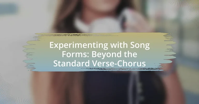Experimenting with Song Forms: Beyond the Standard Verse-Chorus
