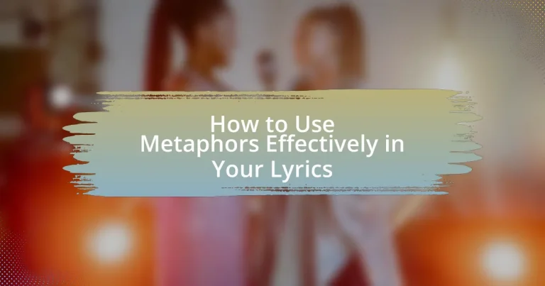 How to Use Metaphors Effectively in Your Lyrics