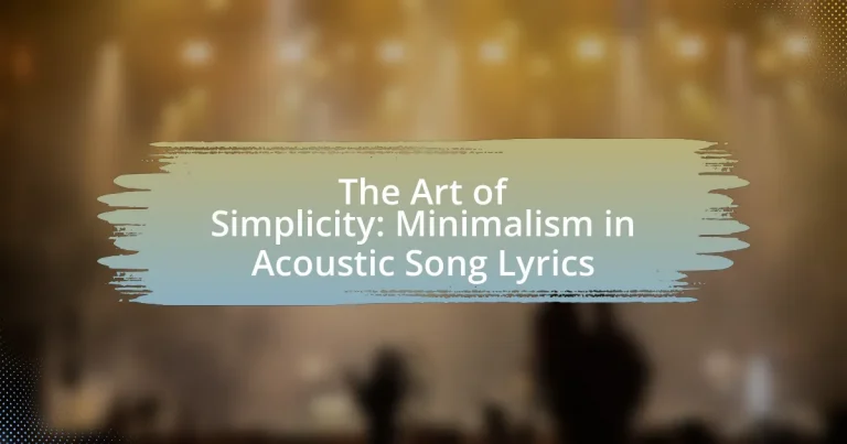 The Art of Simplicity: Minimalism in Acoustic Song Lyrics