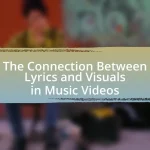 The Connection Between Lyrics and Visuals in Music Videos