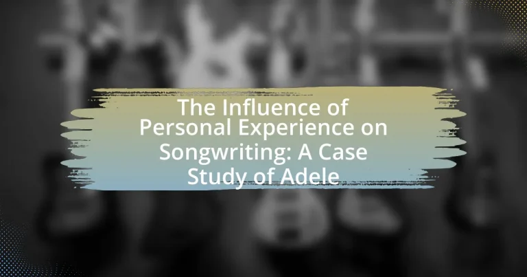 The Influence of Personal Experience on Songwriting: A Case Study of Adele