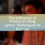 The Influence of Poetry on Song Lyrics: Techniques to Borrow