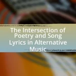 The Intersection of Poetry and Song Lyrics in Alternative Music