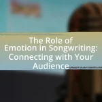 The Role of Emotion in Songwriting: Connecting with Your Audience