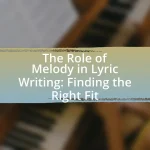 The Role of Melody in Lyric Writing: Finding the Right Fit