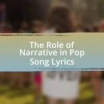 The Role of Narrative in Pop Song Lyrics