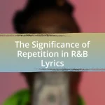 The Significance of Repetition in R&B Lyrics
