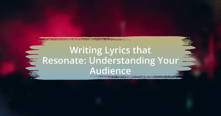 Writing Lyrics that Resonate: Understanding Your Audience