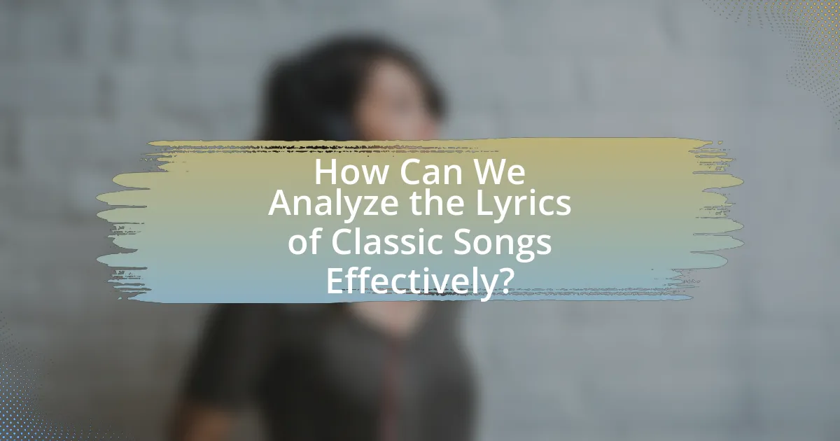 How Can We Analyze the Lyrics of Classic Songs Effectively?
