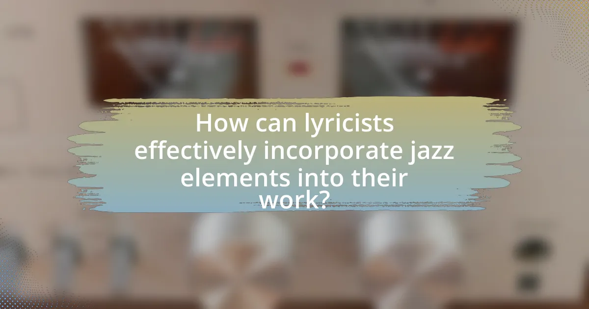 How can lyricists effectively incorporate jazz elements into their work?