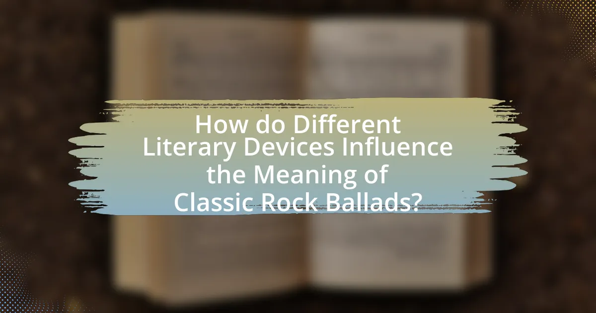 How do Different Literary Devices Influence the Meaning of Classic Rock Ballads?