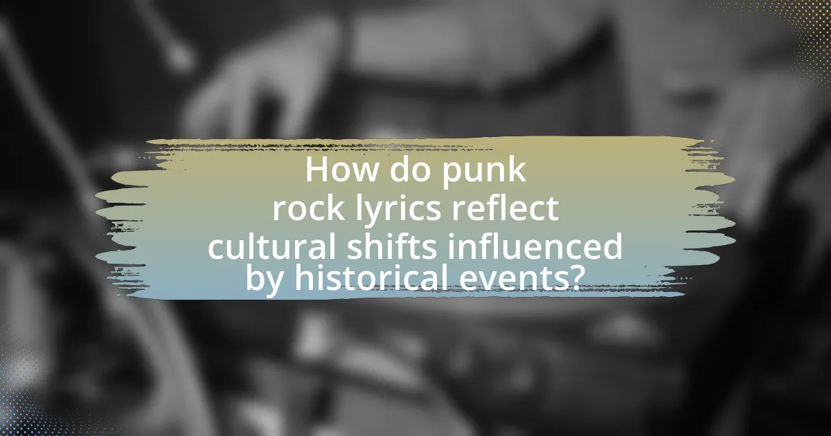 How do punk rock lyrics reflect cultural shifts influenced by historical events?