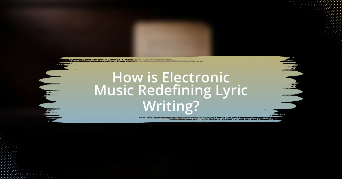 How is Electronic Music Redefining Lyric Writing?
