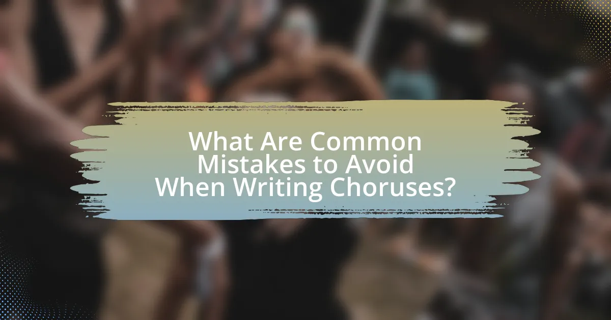 What Are Common Mistakes to Avoid When Writing Choruses?