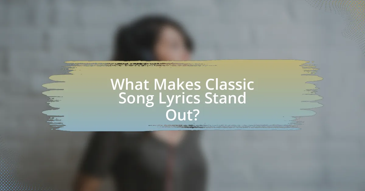 What Makes Classic Song Lyrics Stand Out?