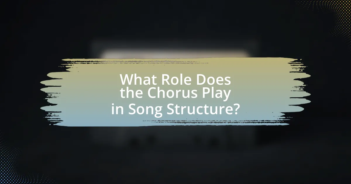 What Role Does the Chorus Play in Song Structure?