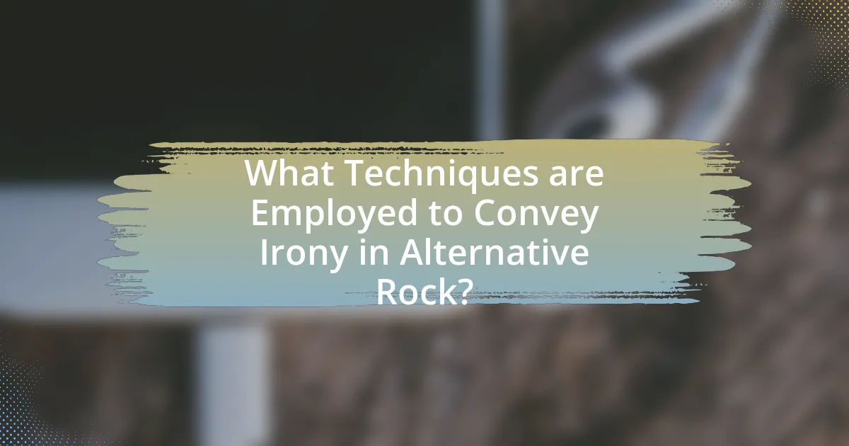 What Techniques are Employed to Convey Irony in Alternative Rock?