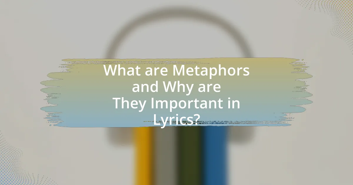 What are Metaphors and Why are They Important in Lyrics?