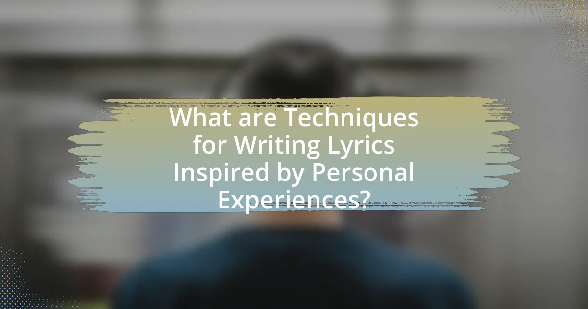 What are Techniques for Writing Lyrics Inspired by Personal Experiences?