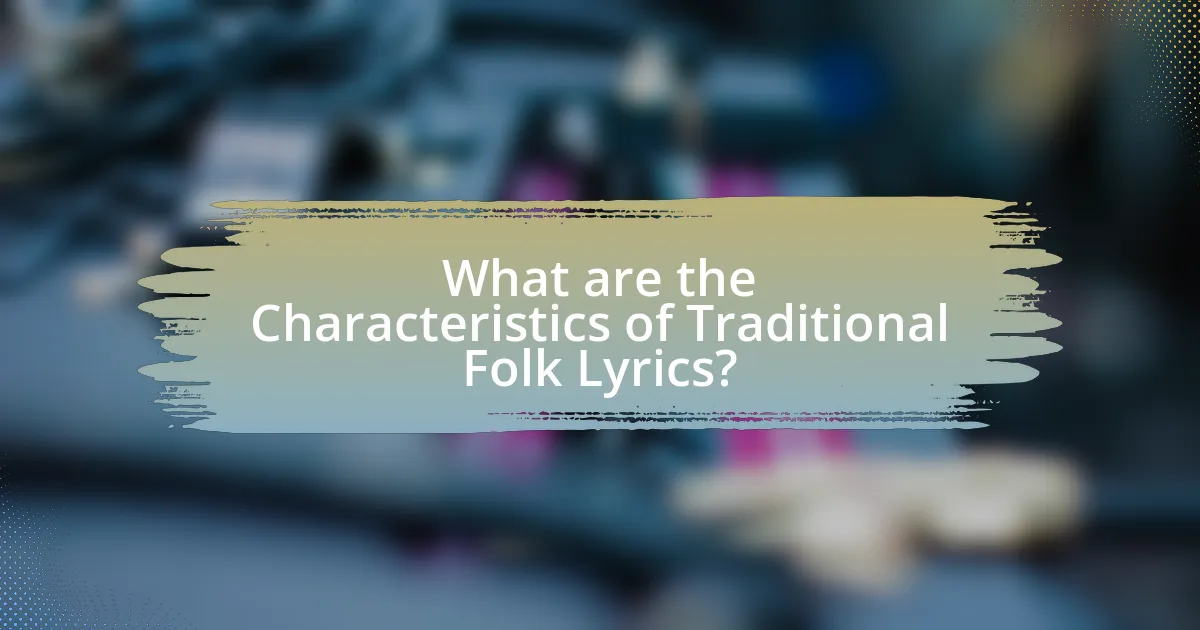 What are the Characteristics of Traditional Folk Lyrics?