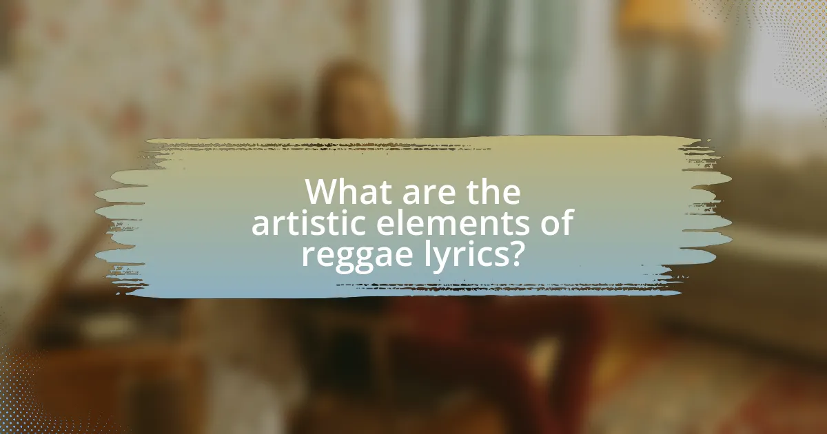 What are the artistic elements of reggae lyrics?