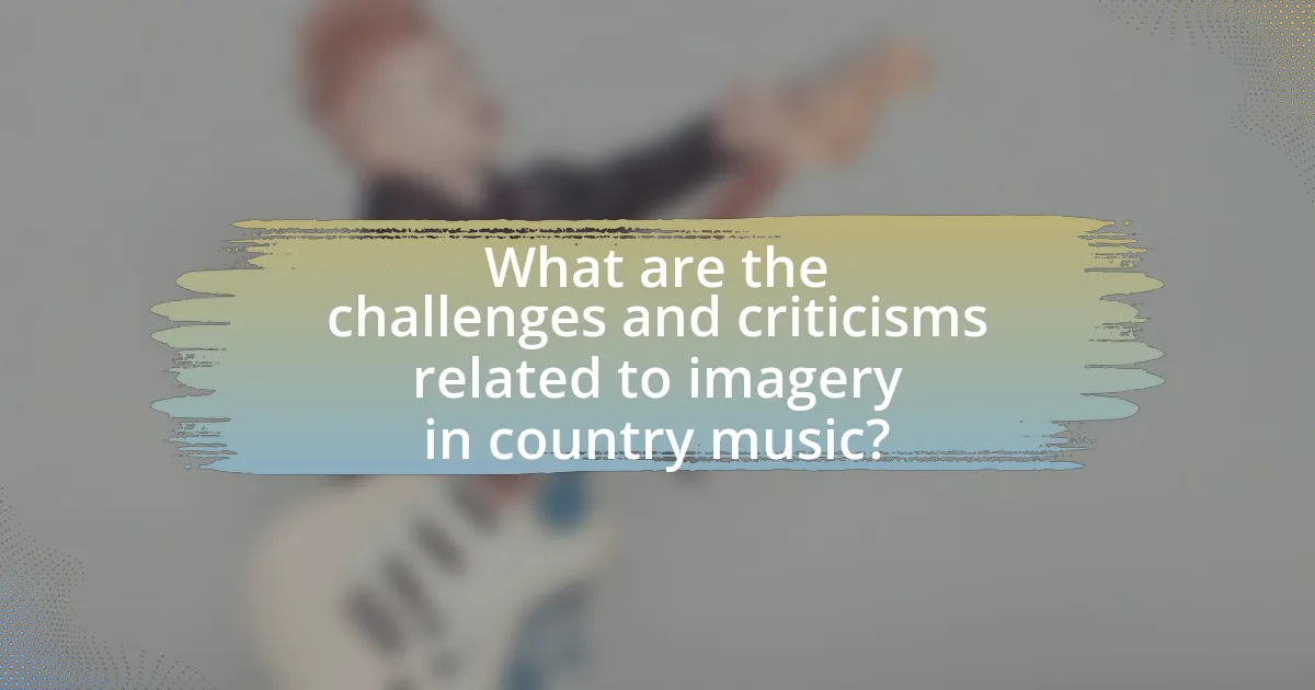 What are the challenges and criticisms related to imagery in country music?