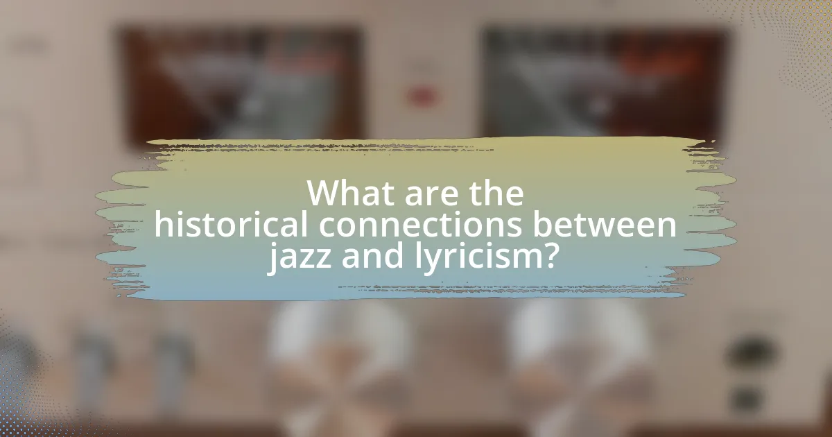 What are the historical connections between jazz and lyricism?