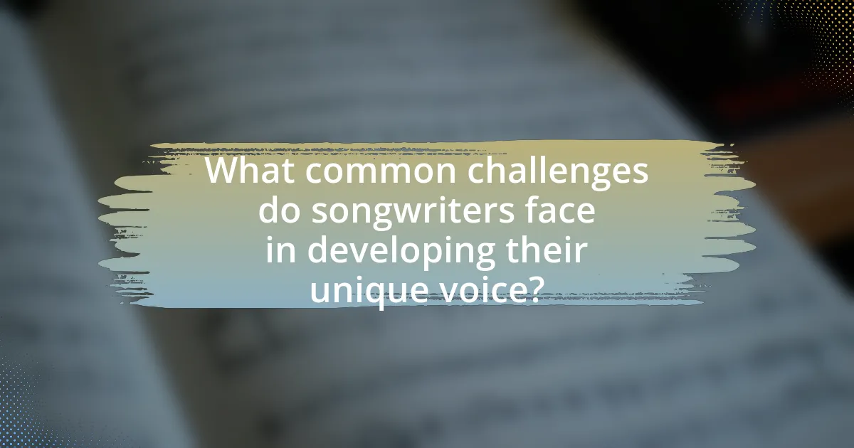 What common challenges do songwriters face in developing their unique voice?