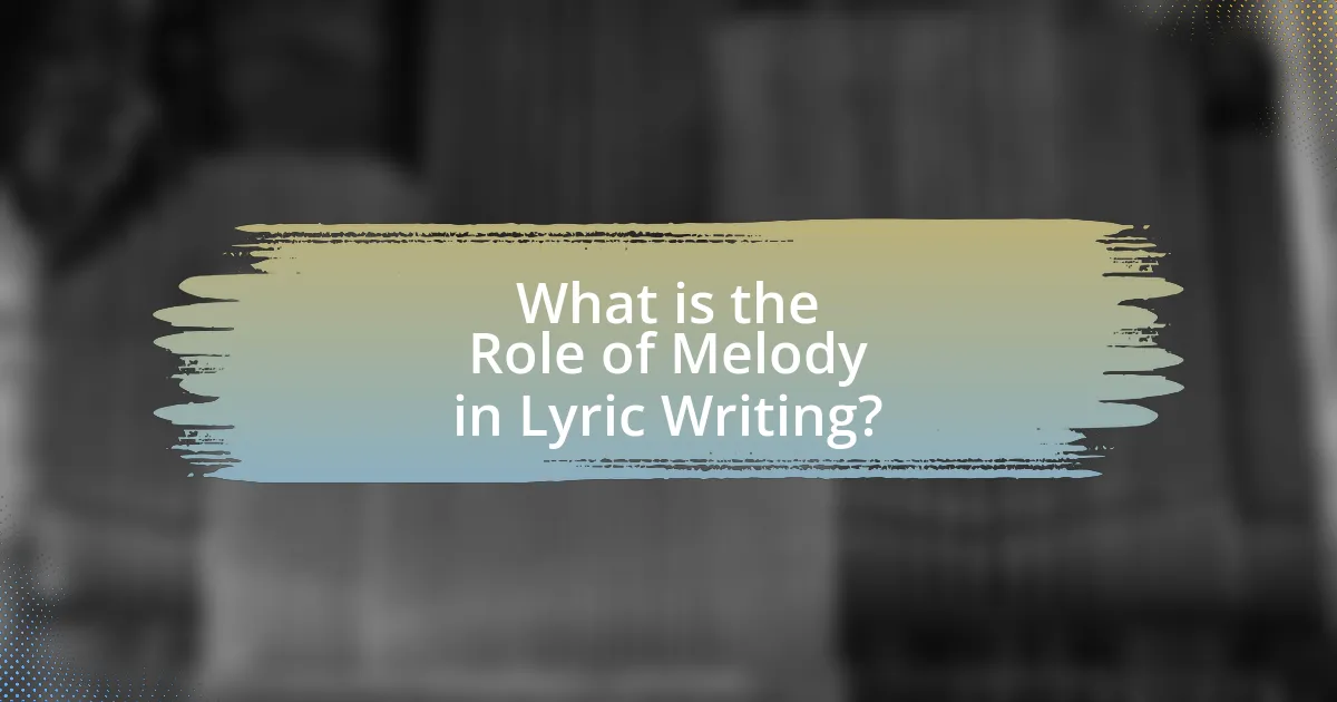 What is the Role of Melody in Lyric Writing?
